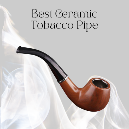 Best Ceramic Tobacco Pipe